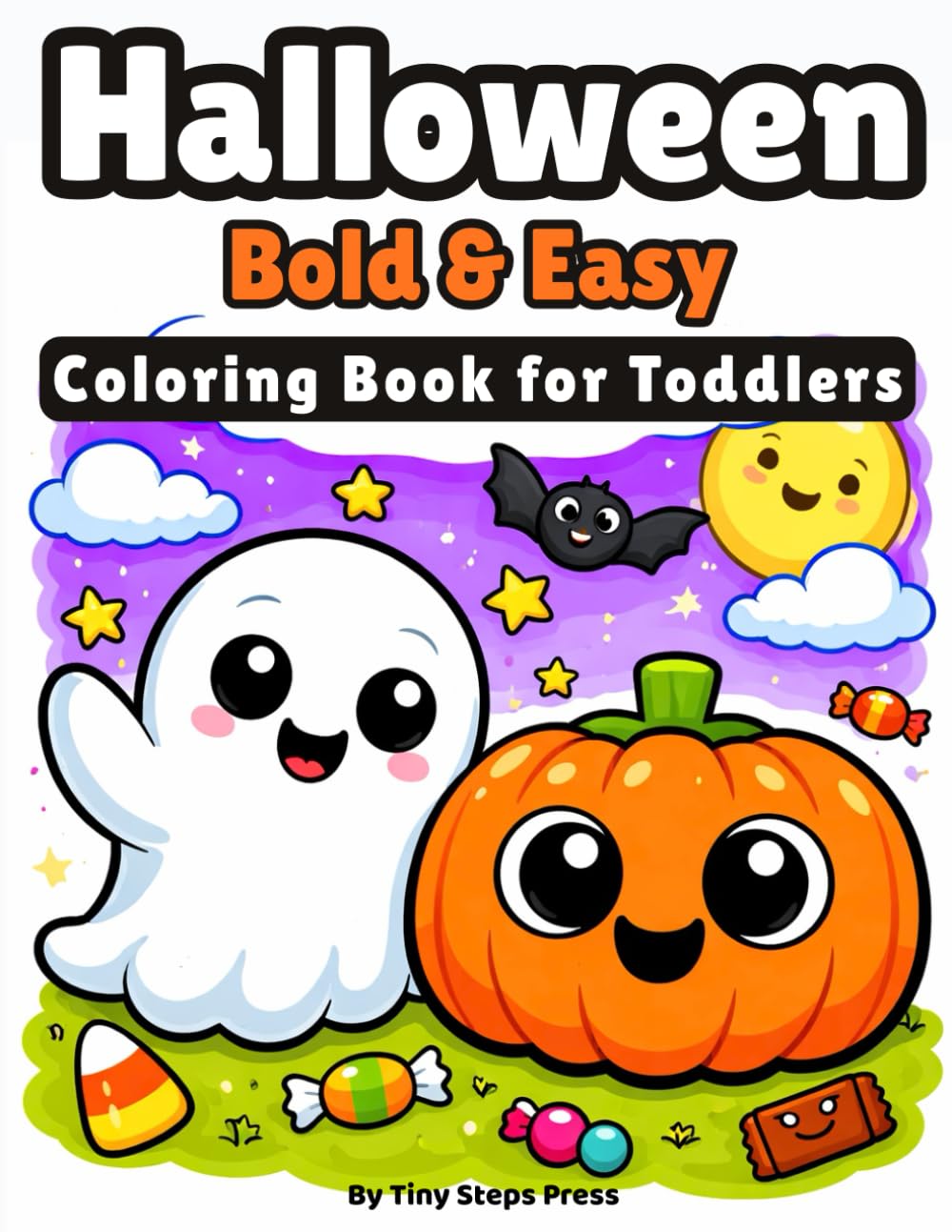 Halloween Bold & Easy Coloring Book for Toddlers: Big Simple Not-Scary Holiday Pages Featuring Cute Pumpkins, Friendly Ghosts & Playful Bats | Large ... Thick Outlines for Preschool Kids Ages 3–5