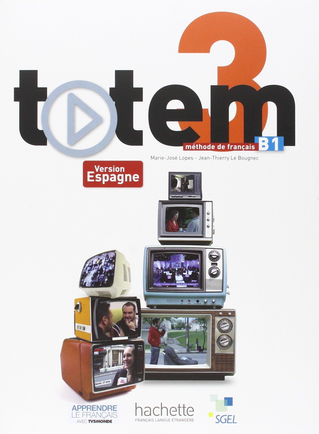 Sgel Totem 3 Livre Élève DVD-ROM manuel de français FLE niveau B1 méthode apprentissage
