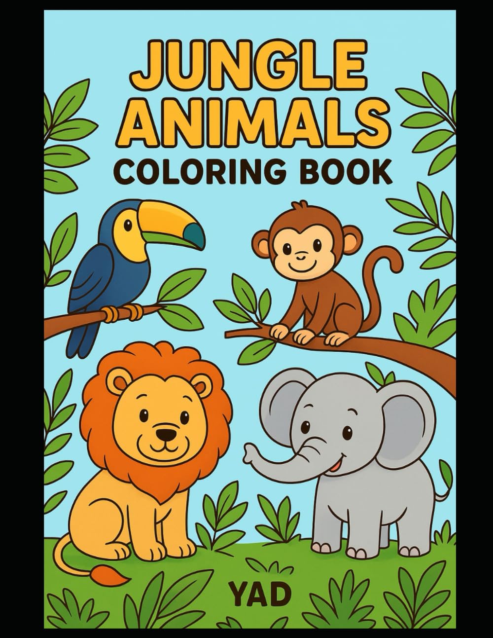 Jungle Animals Coloring Book for Kids Ages 3–6: Fun and Easy Jungle-Themed Coloring Pages for Toddlers and Preschoolers