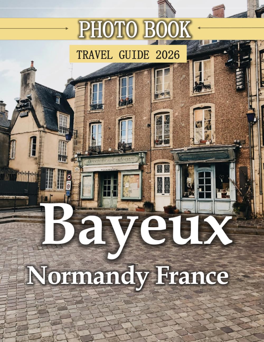 Bayeux, Normandy, France: Wonderful pictures that give you an idea of an amazing country, the style of buildings, castles, etc., for all travel lovers.