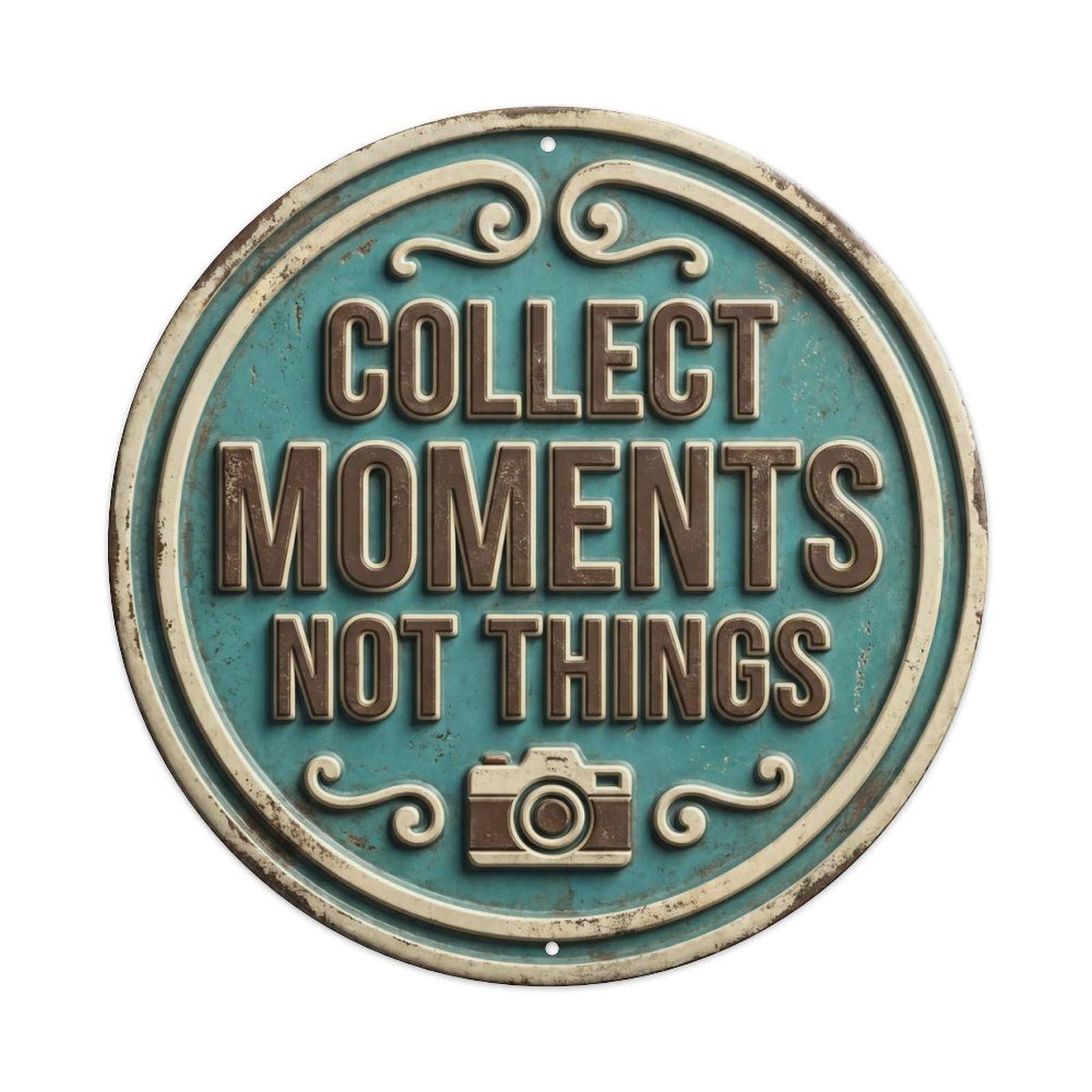 Collect Moments Not Things Vintage Indoor Accessory Retro Metal Tin Sign