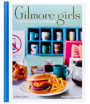 Gilmore Girls: The Official Cookbook Hardcover – May 10, 2022