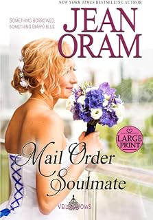 Mail Order Soulmate: Large Print Edition (Veils and Vows: Large Print Editions)