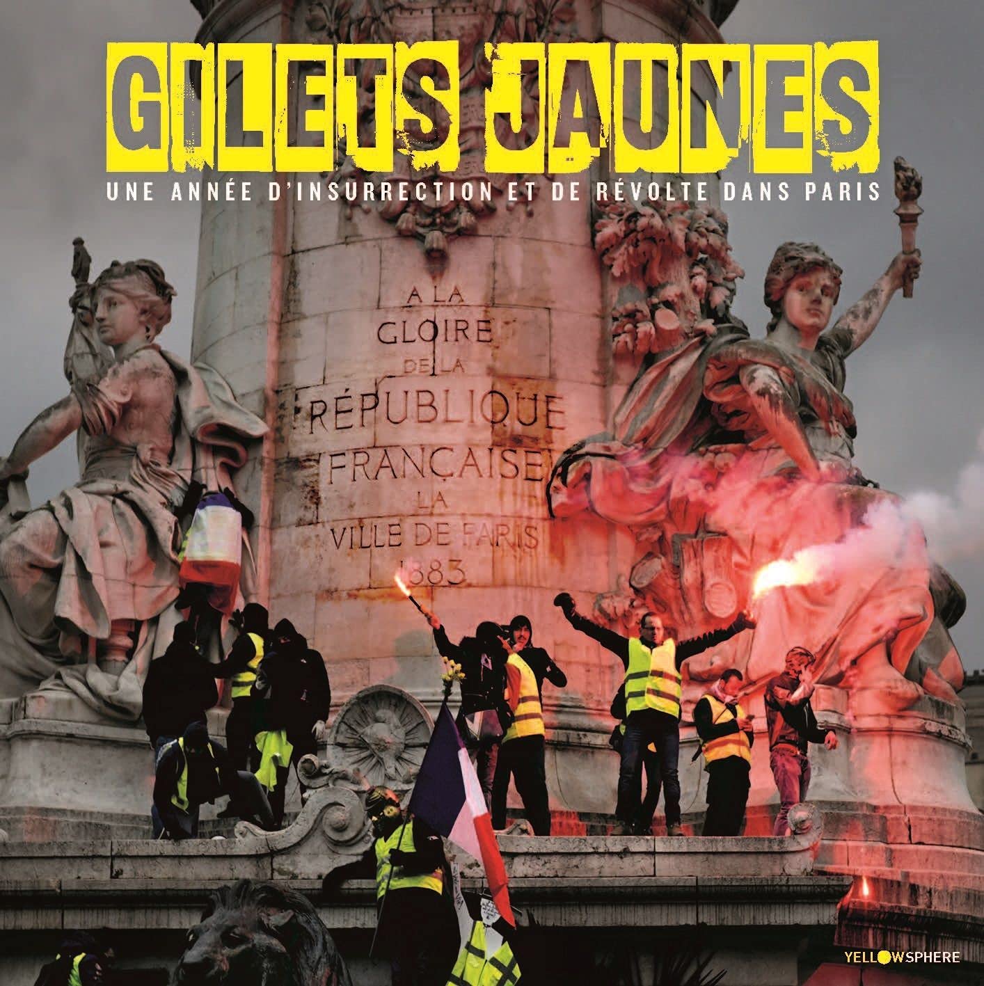 Gilets jaunes: Une année d'insurrection et de révolte dans Paris ...