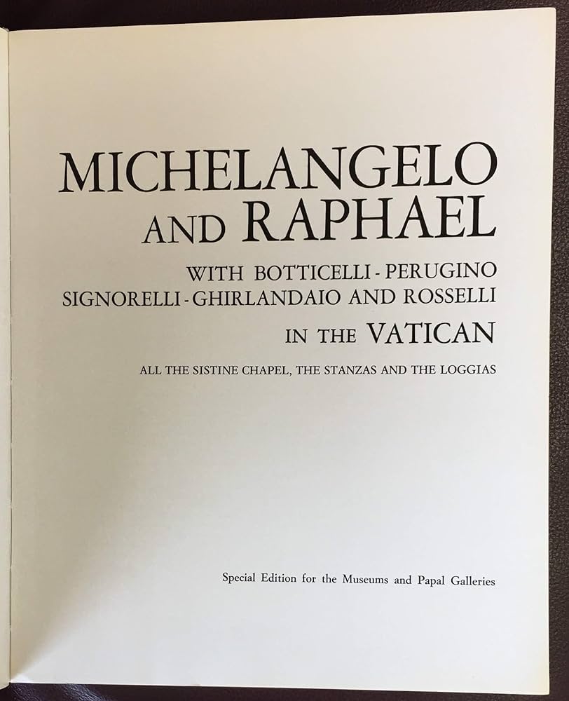 Michelangelo and Raphael in the Vatican (All the Sistine Chapel