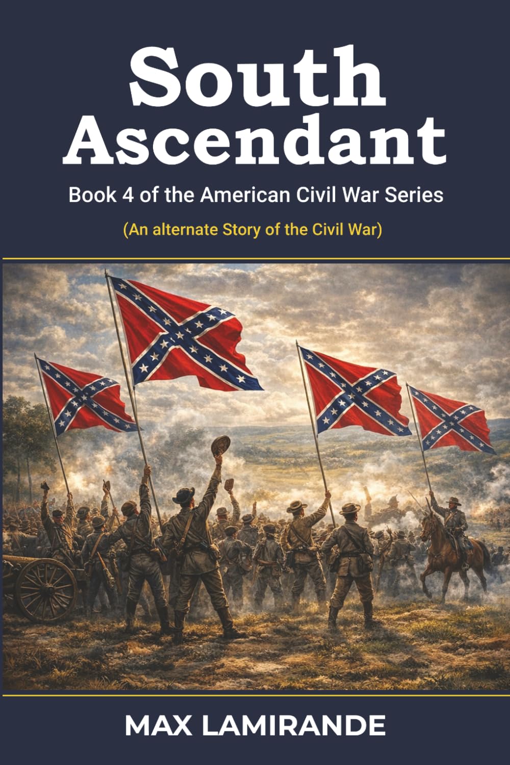 South Ascendant: Book 4 of the American Civil War Series