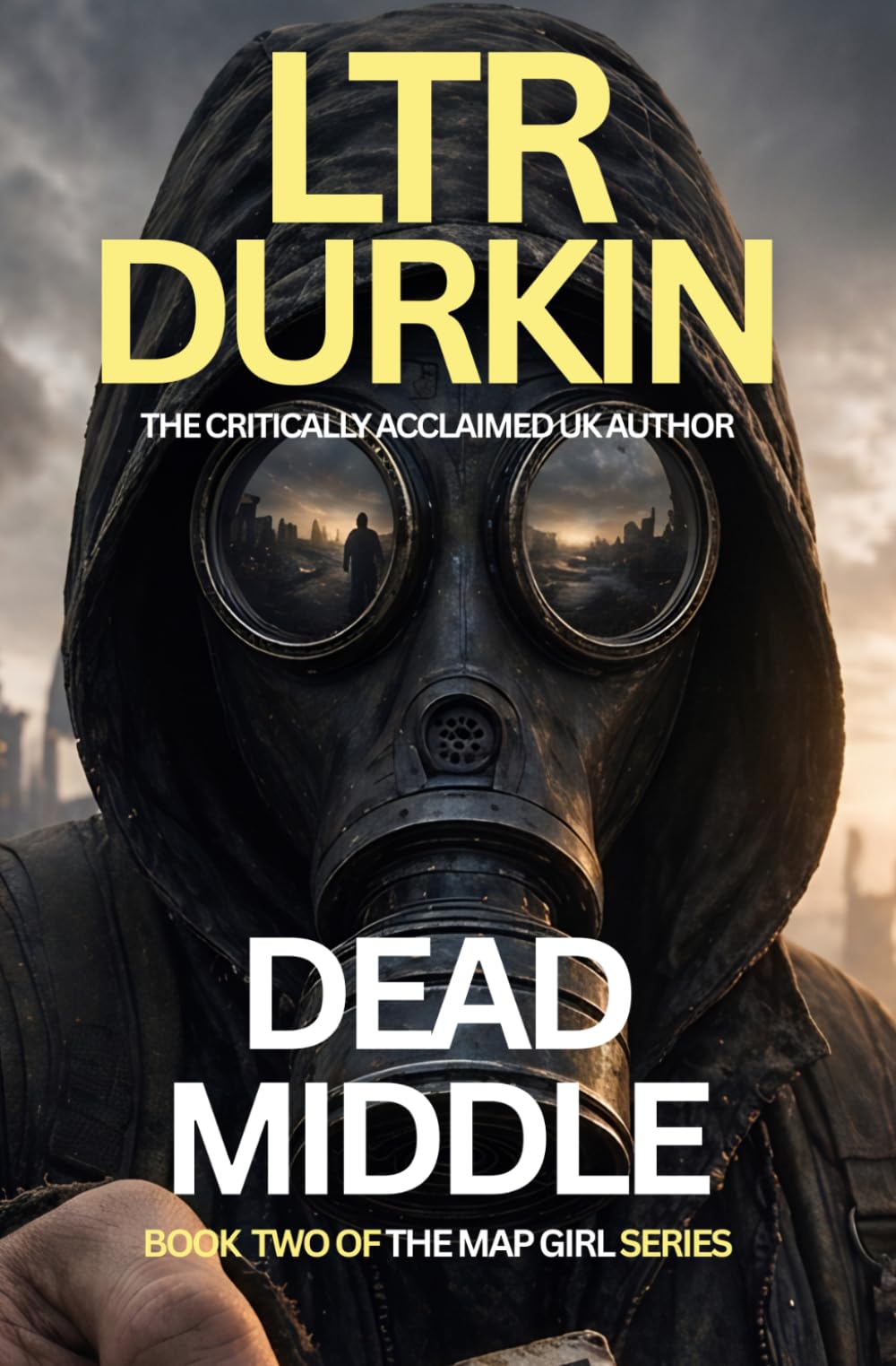 Dead Middle: A Survival Thriller of Pressure, Reputation, and Rising Cost (The Map Girl)