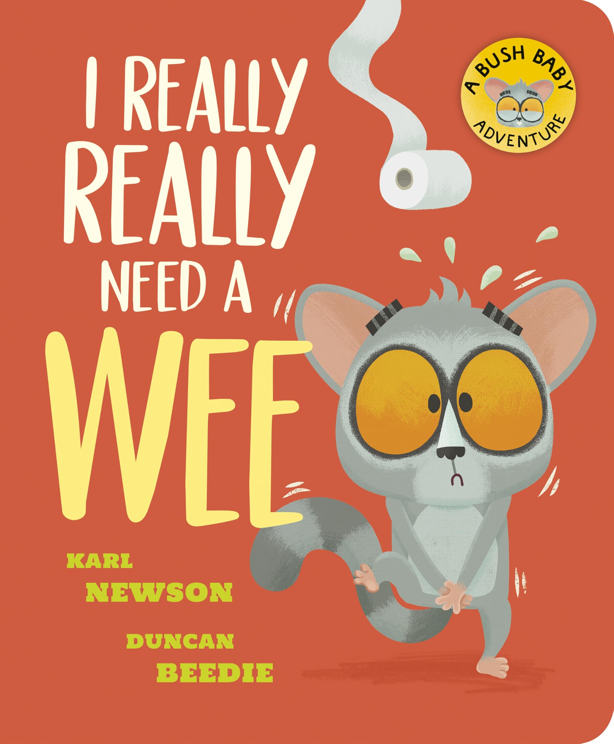I Really, Really Need a Wee! (Bush Baby Adventure, 1)