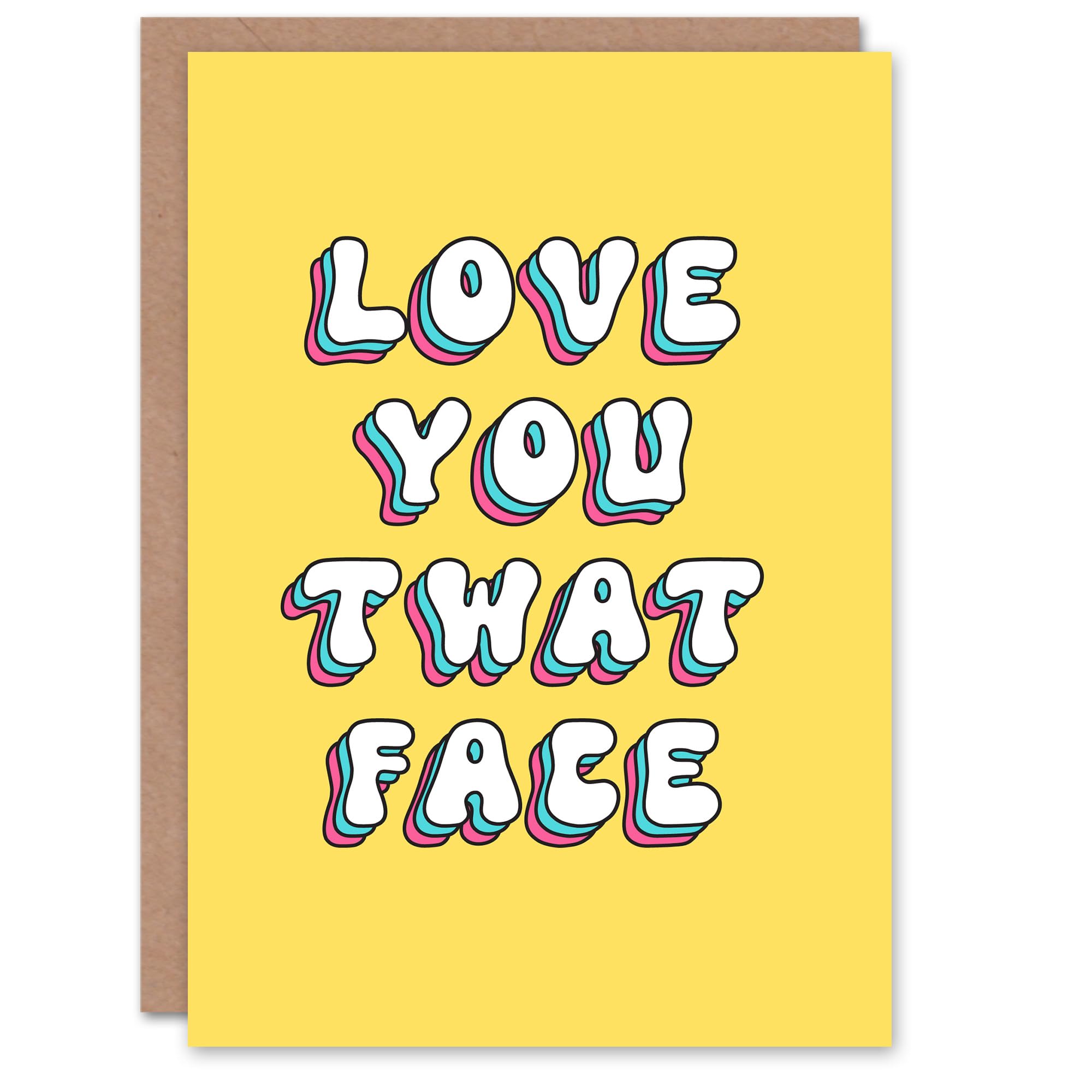 Artery8 Greeting Card Love You Twat Face Bright Retro Yellow For Her Sister Birthday Card