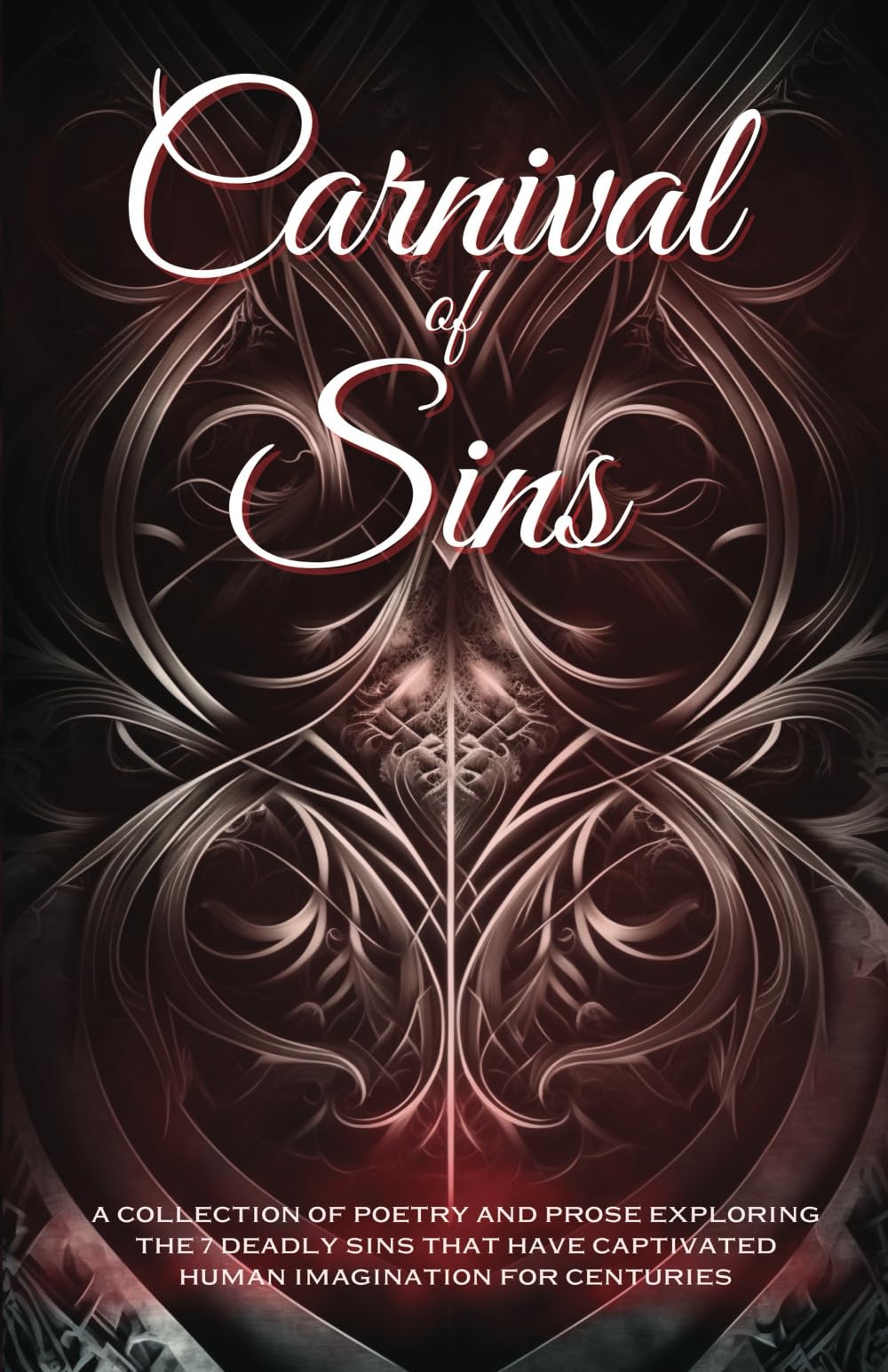 Carnival of Sins: a collection of poetry and prose exploring the seven deadly sins (True North Anthologies)