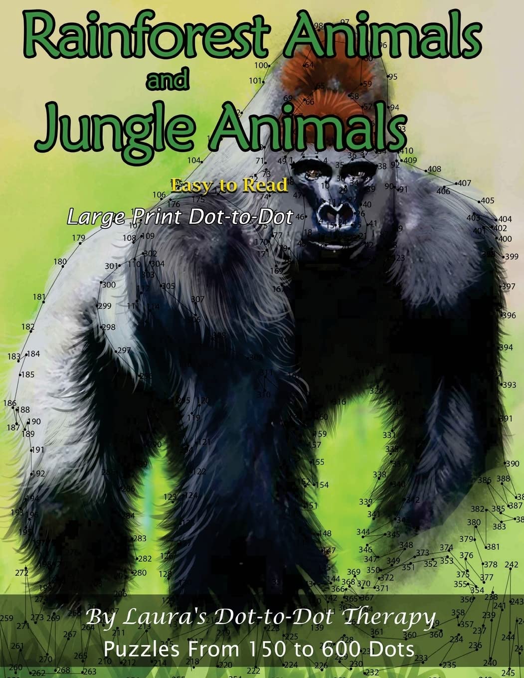 Rainforest Animals and Jungle Animals - Easy to Read Large Print Dot-to-Dot: Puzzles From 150 to 600 Dots: Volume 11 (Dot to Dot Books For Adults)