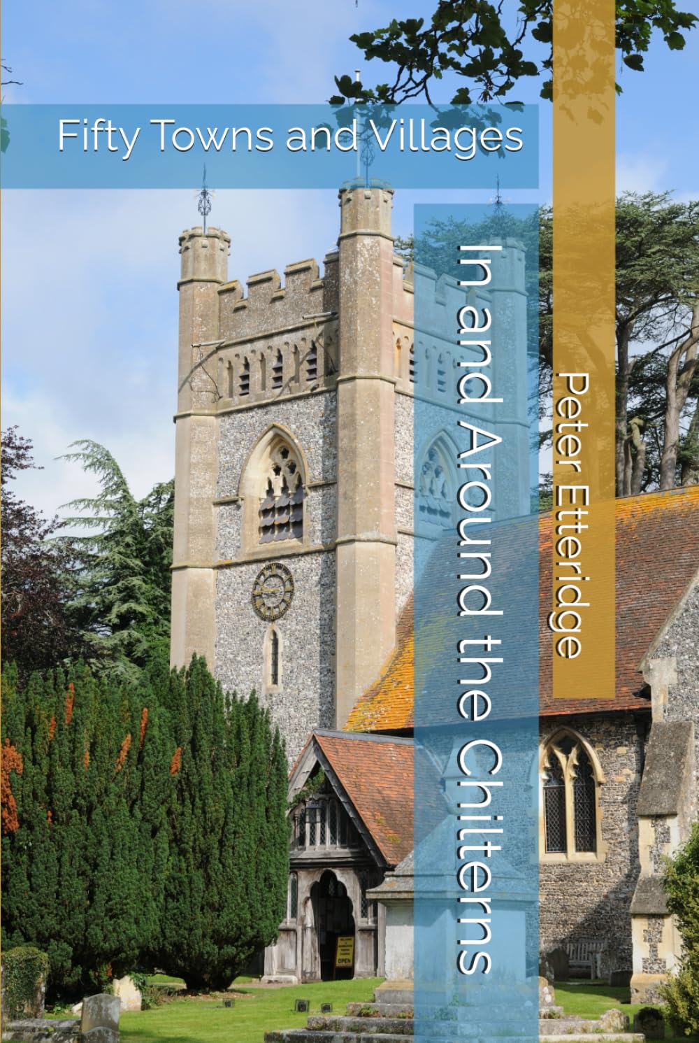 In and Around the Chilterns: Fifty Towns and Villages
