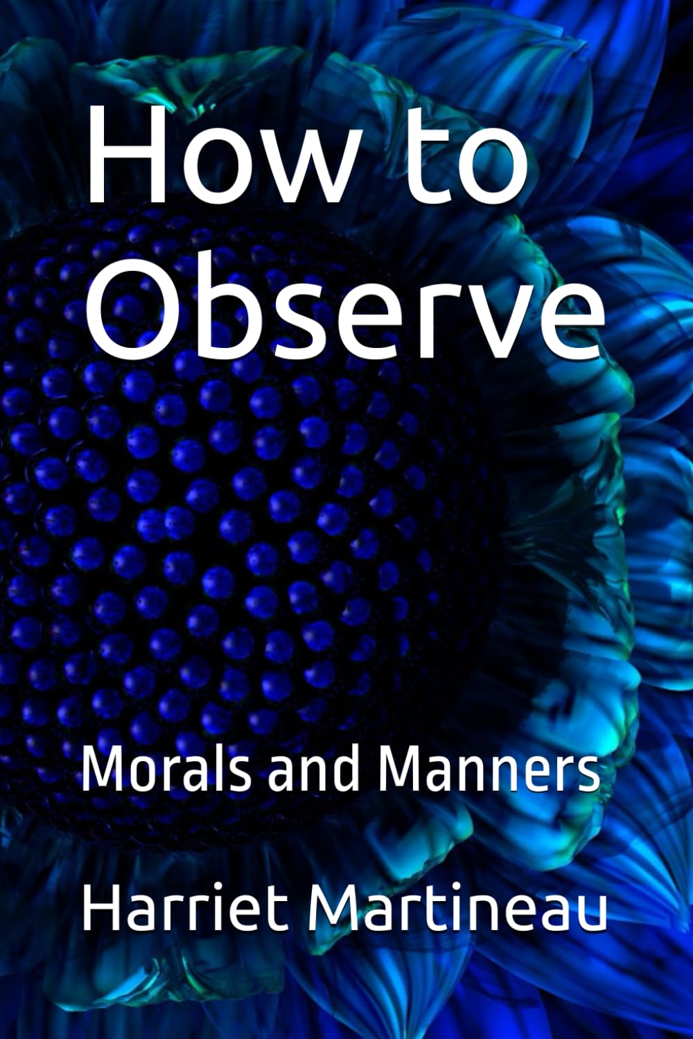 How to Observe: Morals and Manners