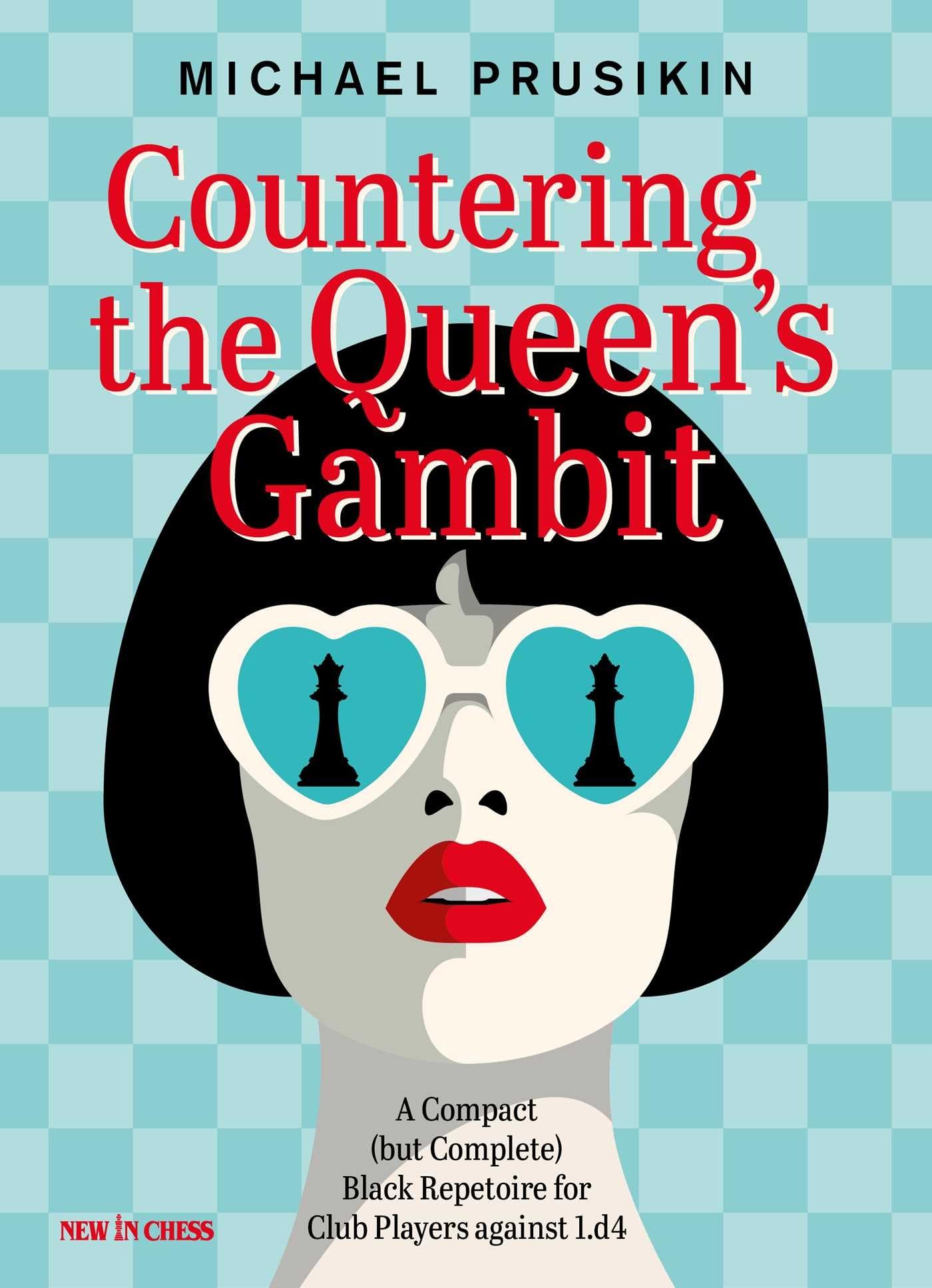Countering The Queens Gambit: A Compact (but Complete) Black Repertoire for Club Players against 1.d4