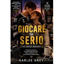 GIOCARE SUL SERIO MM Hockey Romance Italian Edition