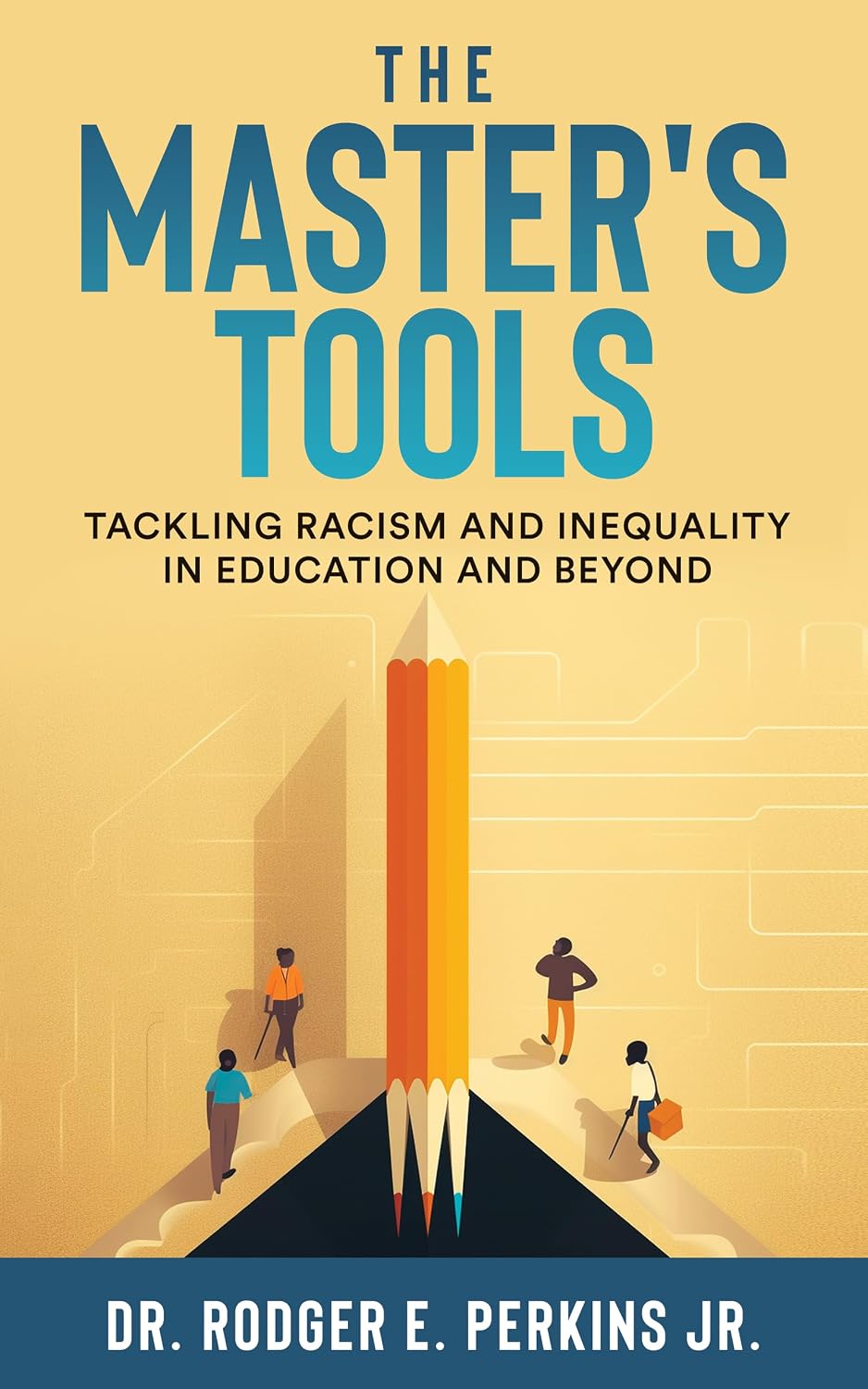 The Master's Tools: Tackling Racism and Inequality in Education and Beyond