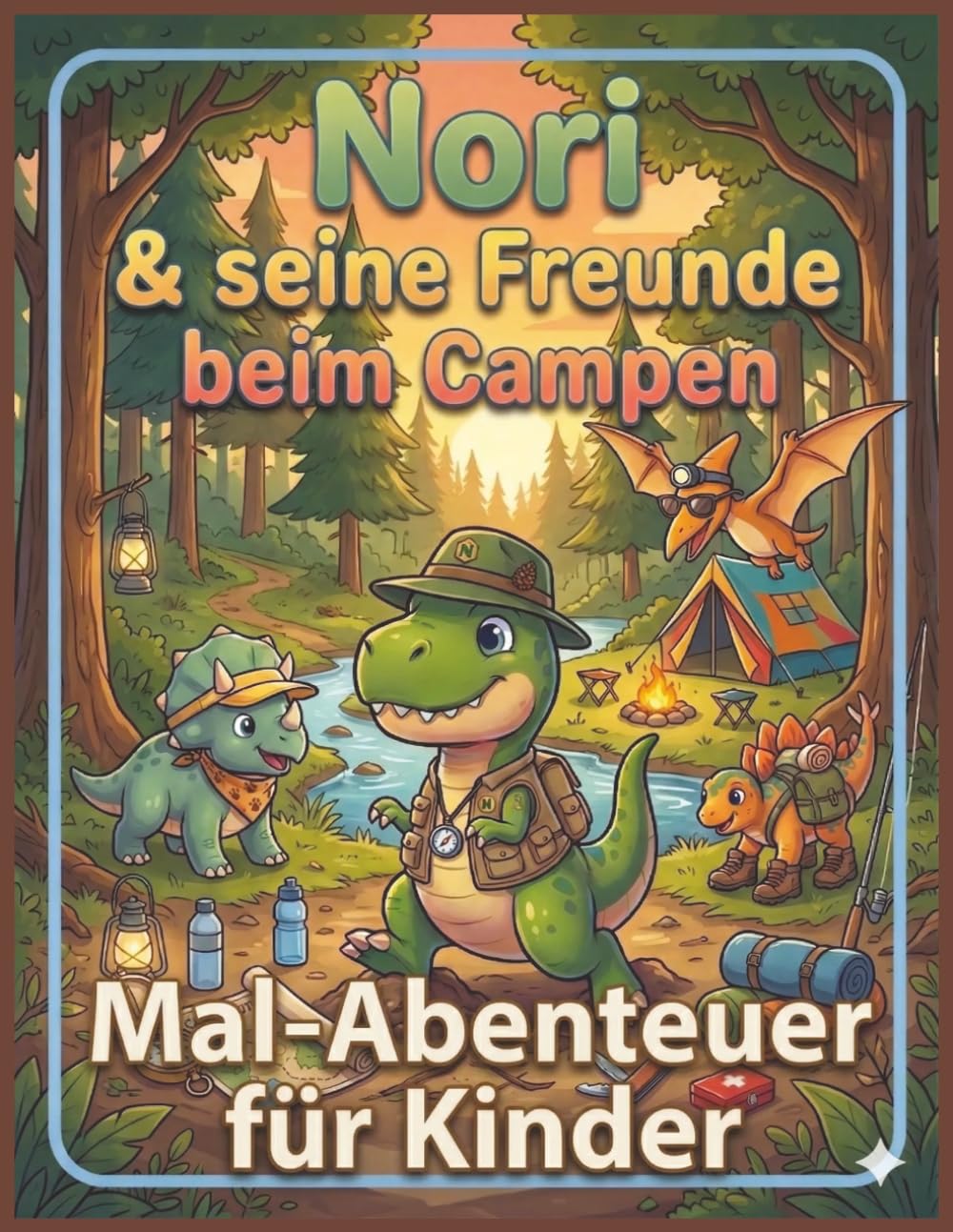 Nori & seine Freunde beim Campen: Malbuch & Ausmalbuch für Kinder 4–6 Jahre – Ein kreatives Malabenteuer mit Geschichte zur Förderung von Fantasie & Feinmotorik
