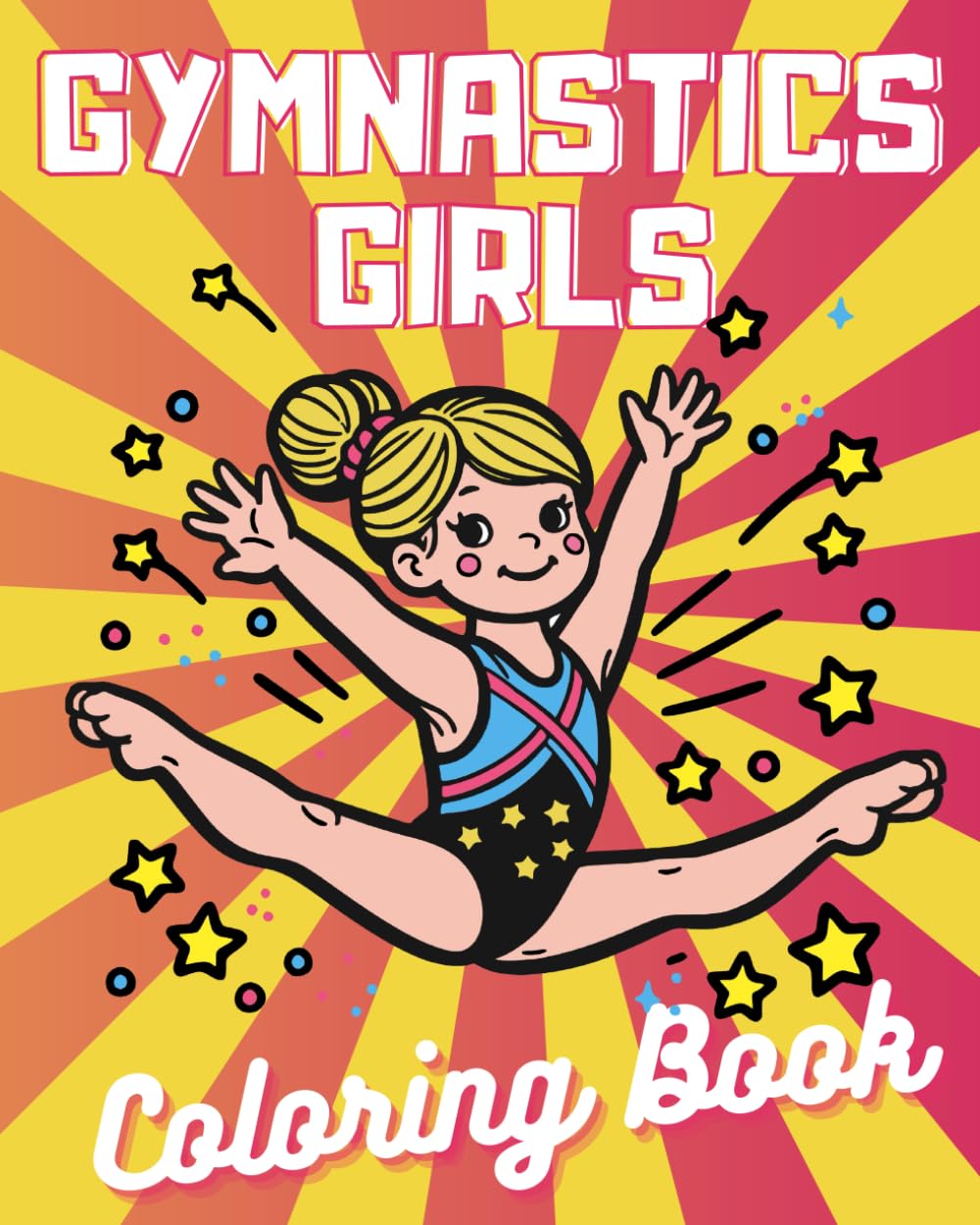 Gymnastics Girls Coloring Book: Cute Gymnast Colouring Pages for Kids and Teens