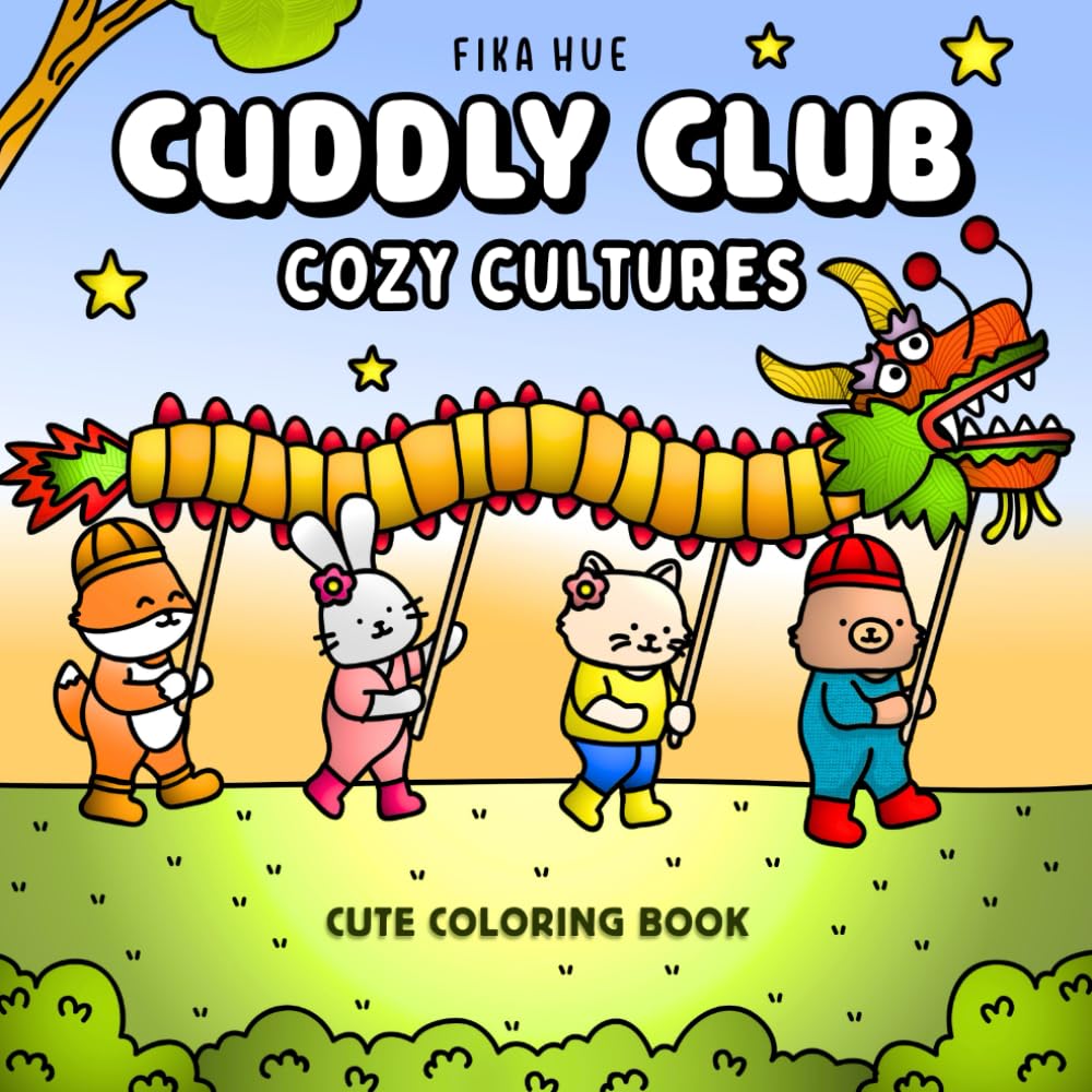 Cuddly Club Cozy Cultures: Cute Coloring Book for Adults & Teens with Adorable Animal BFFs Celebrating Global Cultural Events for Relaxation