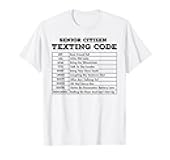 Senior Citizen Texting Code Shirt T-Shirt