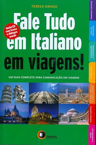 Fale tudo em italiano em viagens!: Um Guia Completo Para Comunicação em Viagens