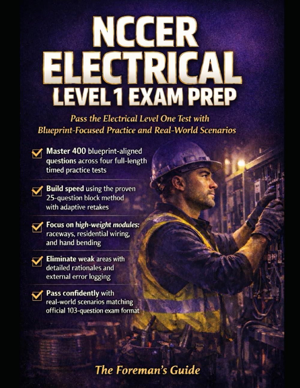 NCCER Electrical Level 1 Exam Prep: Pass the Electrical Level One Test with Real-World Scenarios, Hand Bending Math, Residential Wiring Methods, and NEC Code Applications