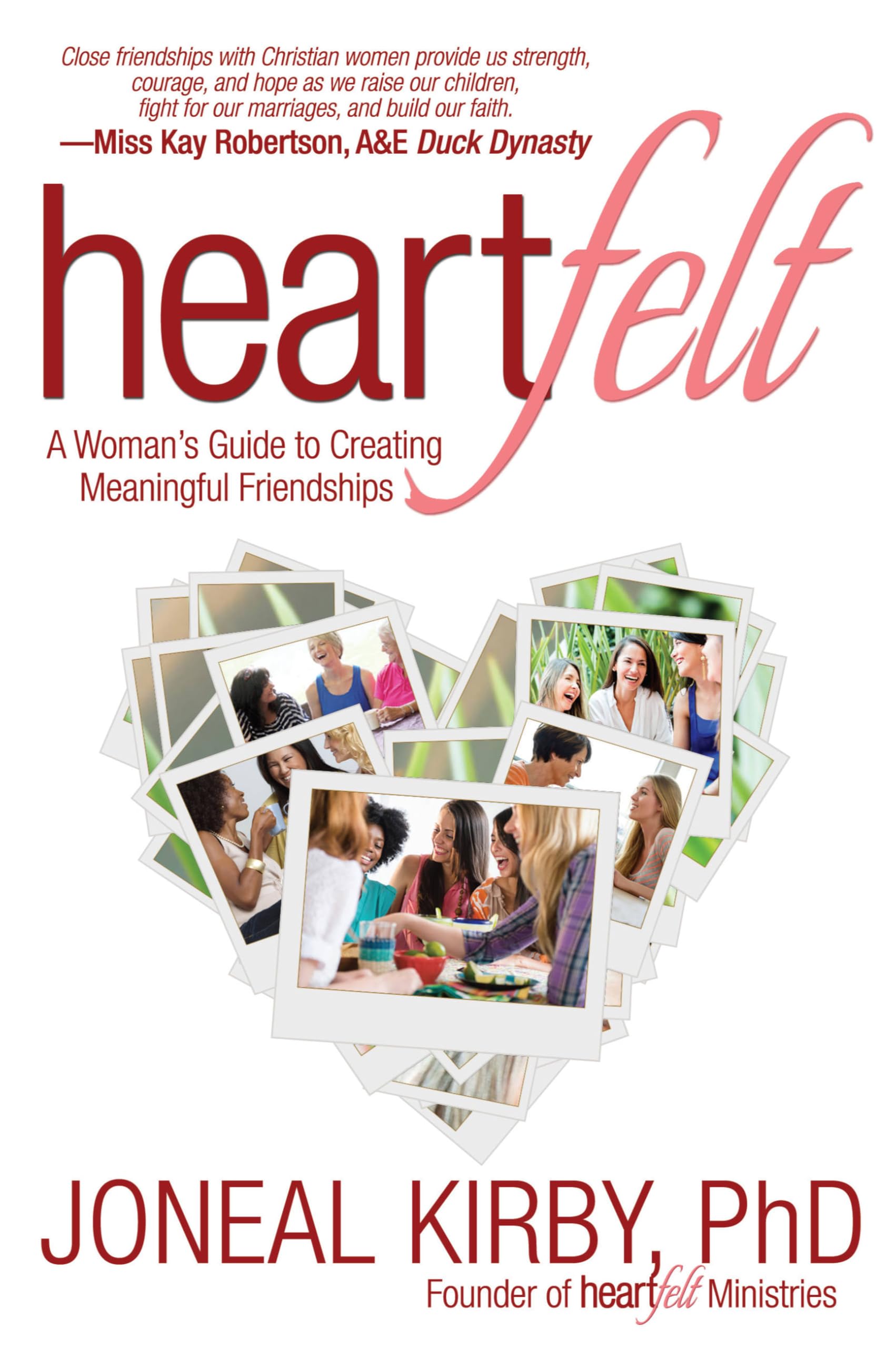 Buy Heartfelt: A Woman's Guide to Creating Meaningful Friendships — BookShops.in