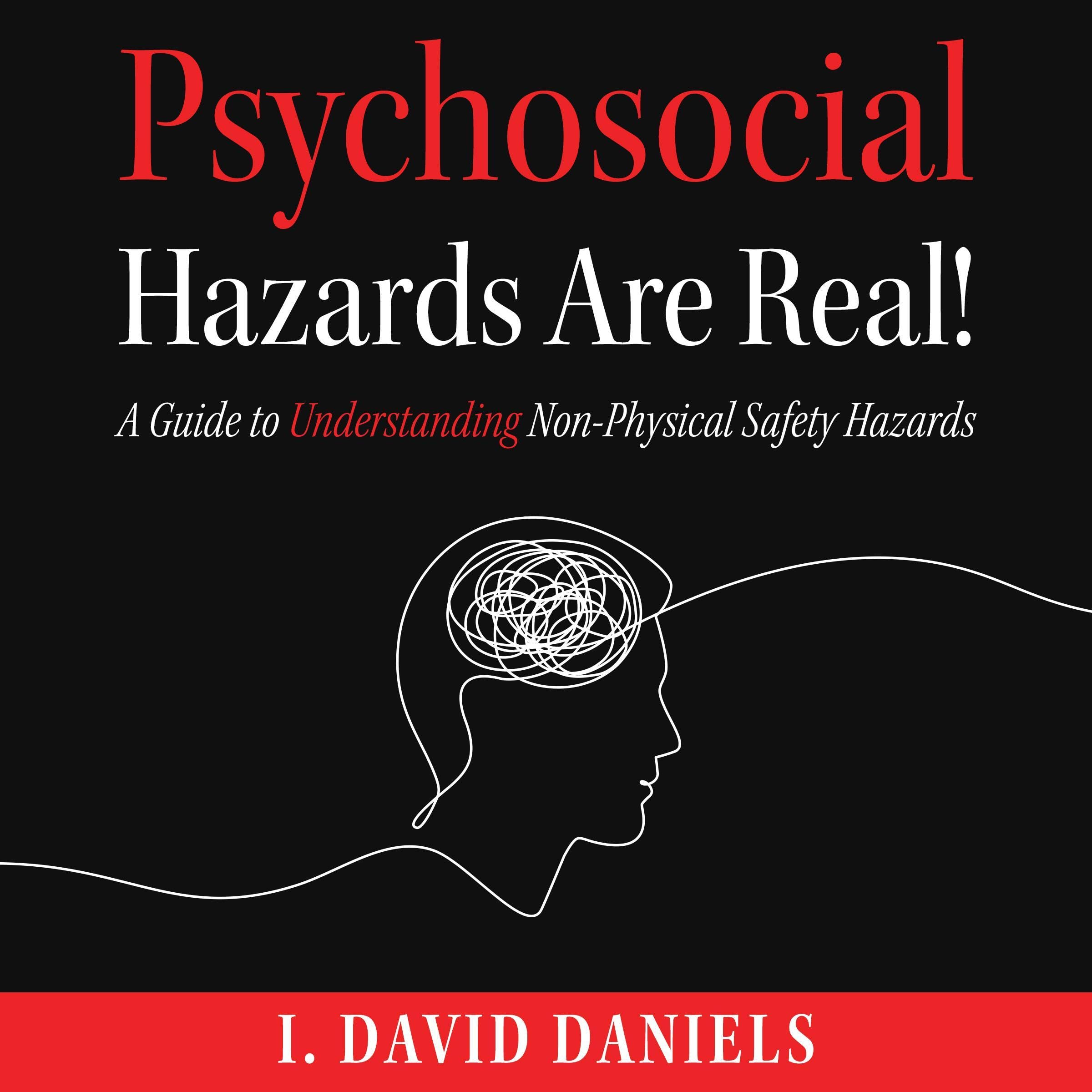 Psychosocial Hazards Are Real!