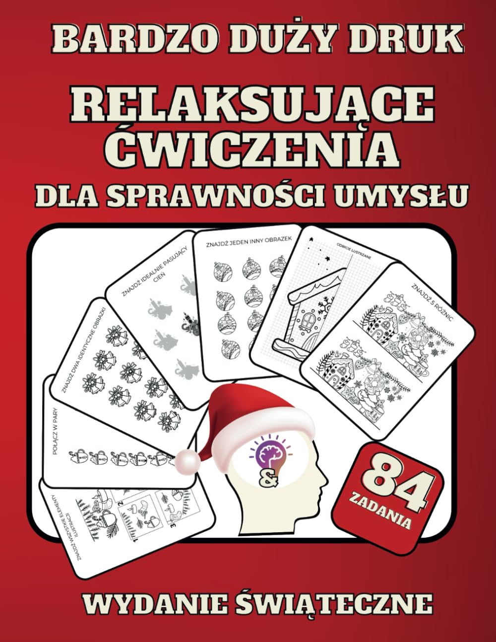 Relaksujące ćwiczenia dla sprawności umysłu: Trening pamięci i koncentracji dla dorosłych, seniorów. Bardzo duży druk