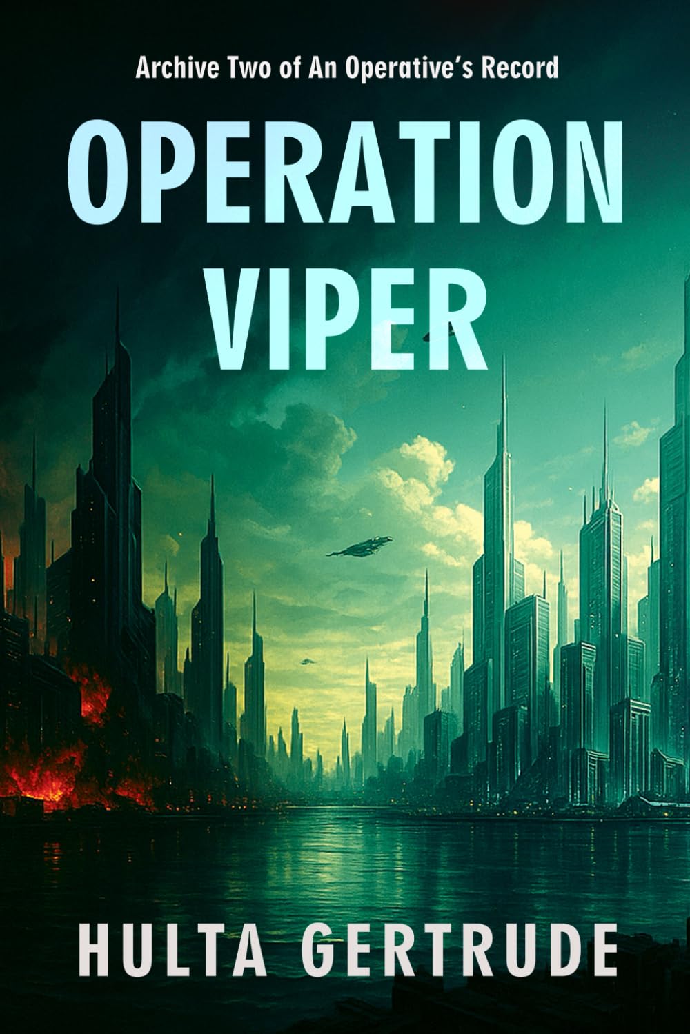 OPERATION VIPER: 2 (AN OPERATIVE’S RECORD)