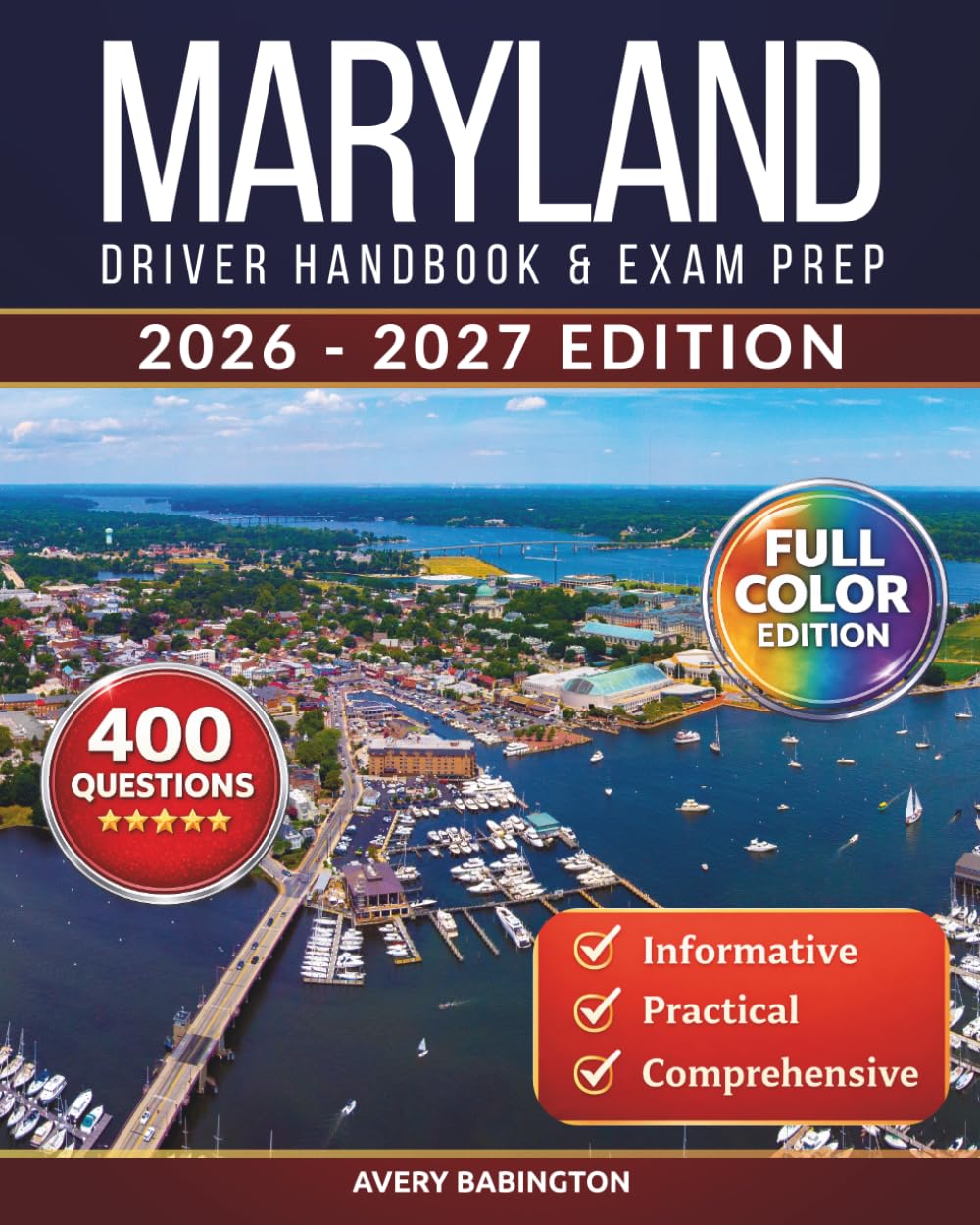 Maryland Driver Handbook & Exam Prep: 400 Practice Questions, Road Signs Guide & Complete Study Manual for the Maryland MVA Permit Test (FULL COOR EDITION)