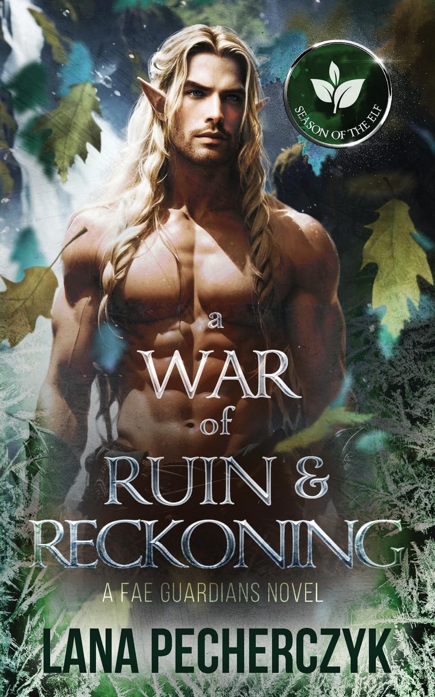 A War of Ruin and Reckoning: Season of the Elf: 9 (Fae Guardians)