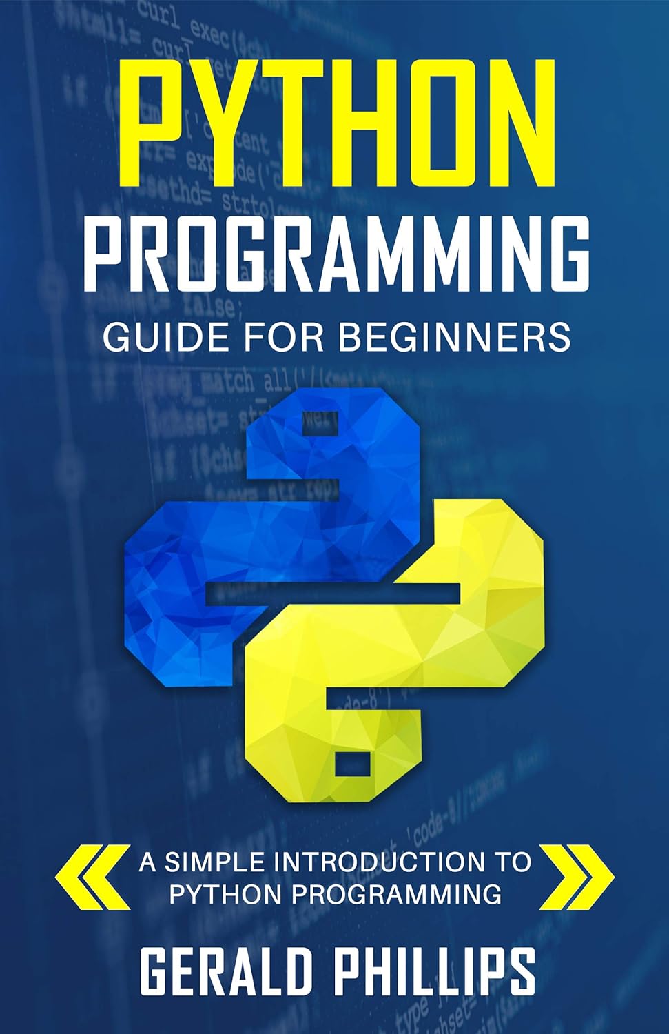 Python Programming Guide For Beginners: A Simple Introduction to Python ...