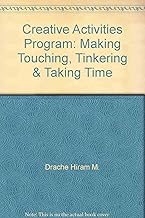 Creative Activities Program: Making Touching, Tinkering & Taking Time
