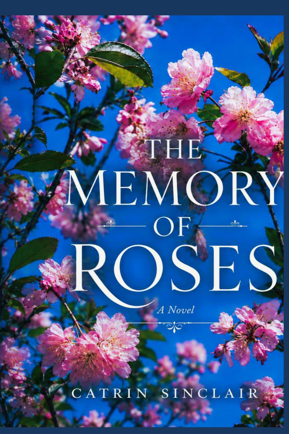 The Memory of Roses: A Postwar Tuscany Novel of Love, Loss, and Second Chances