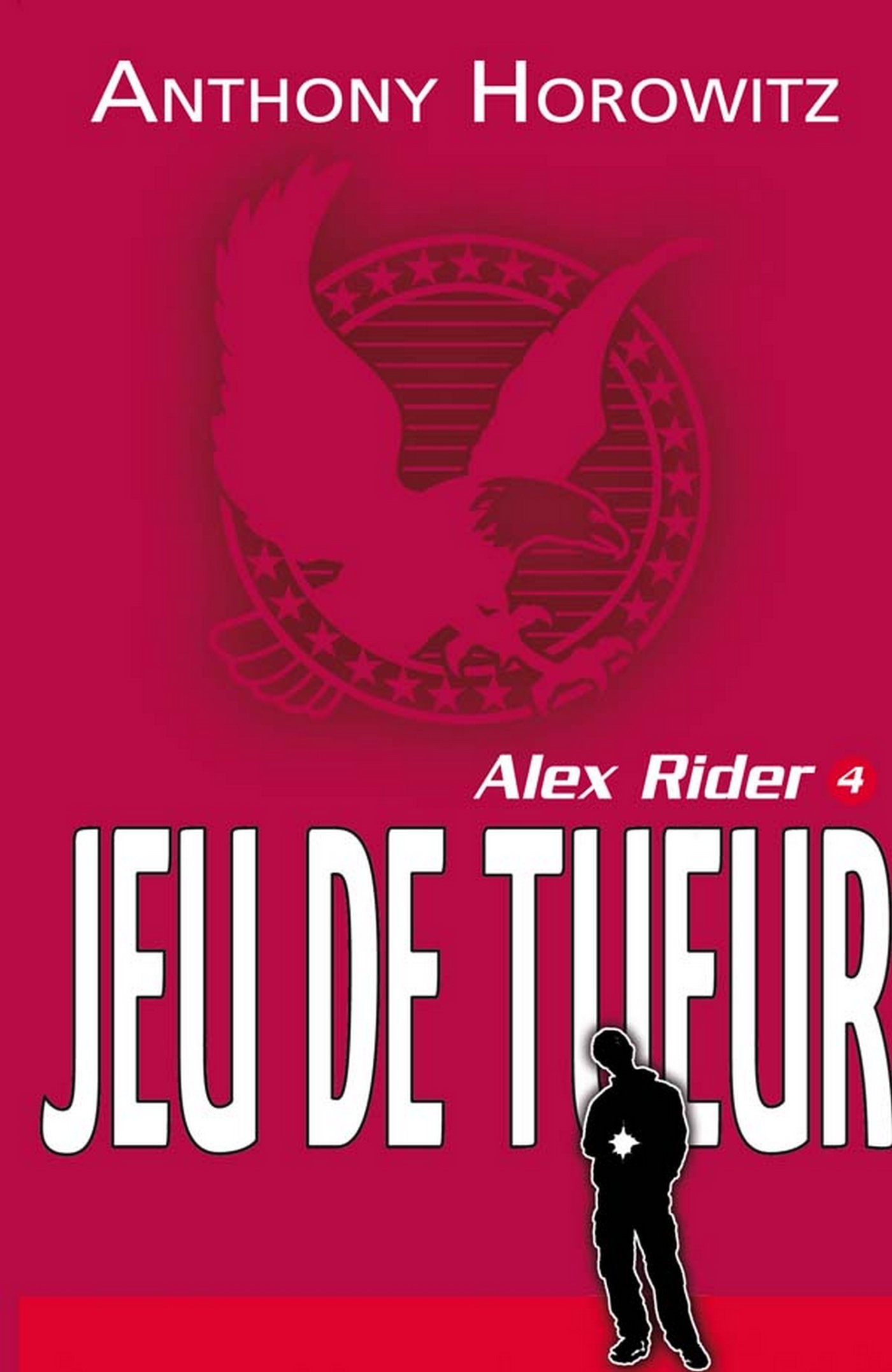 Alex Rider 4 - Le jeu du tueur (French Edition)