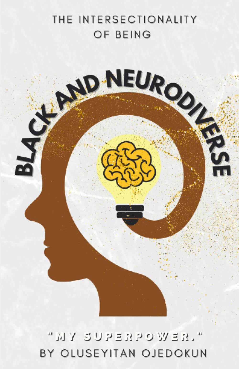 Black and Neurodiverse: “The intersectionality of being Black and Neurodiverse”