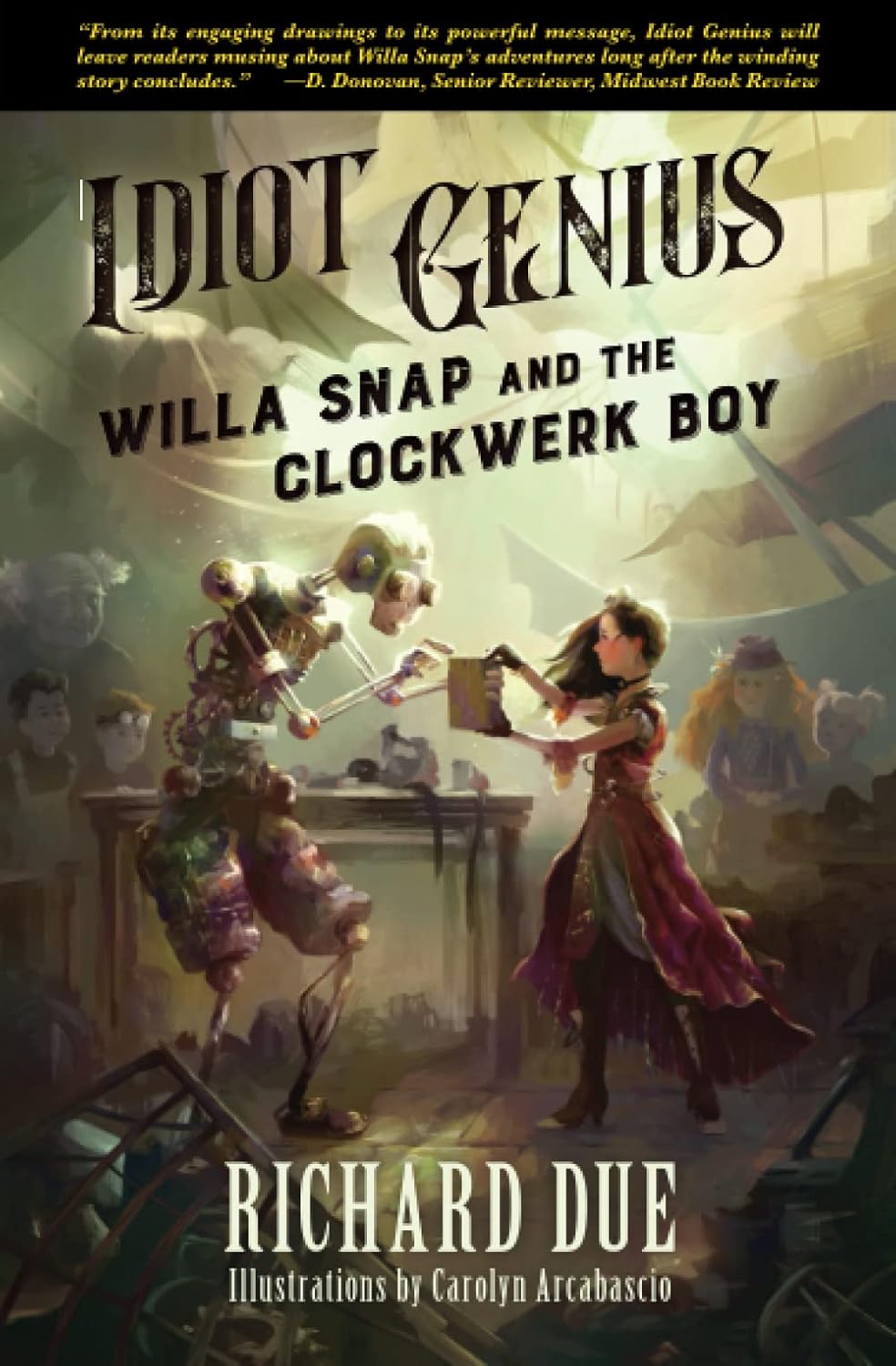IDIOT GENIUS Willa Snap and the Clockwerk Boy IDIOT GENIUS Willa Snap and the Clockwerk Boy