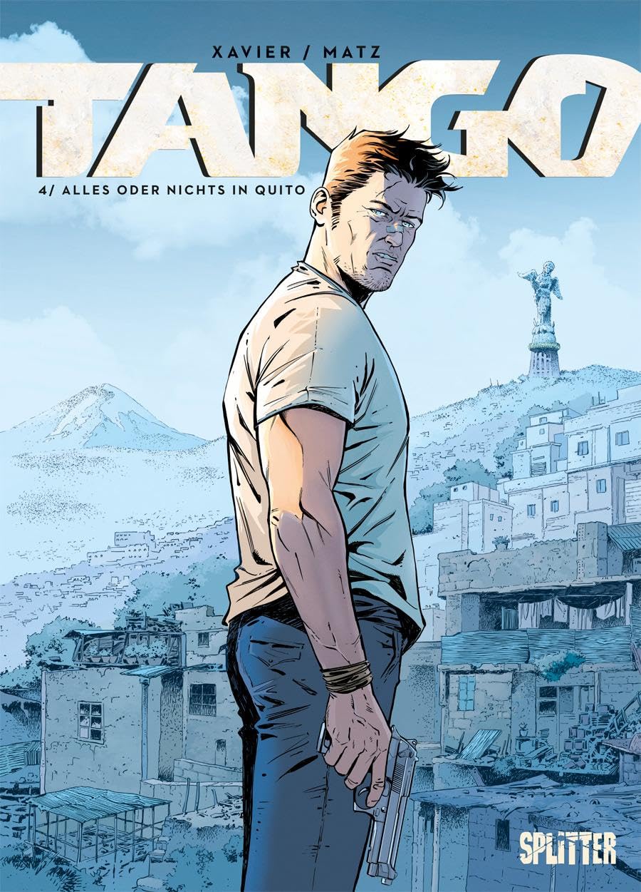 Splitter-Verlag Tango. Band 4: Alles Oder Nichts In Quito