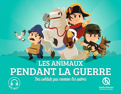 Les animaux pendant la guerre: Des soldats pas comme les autres