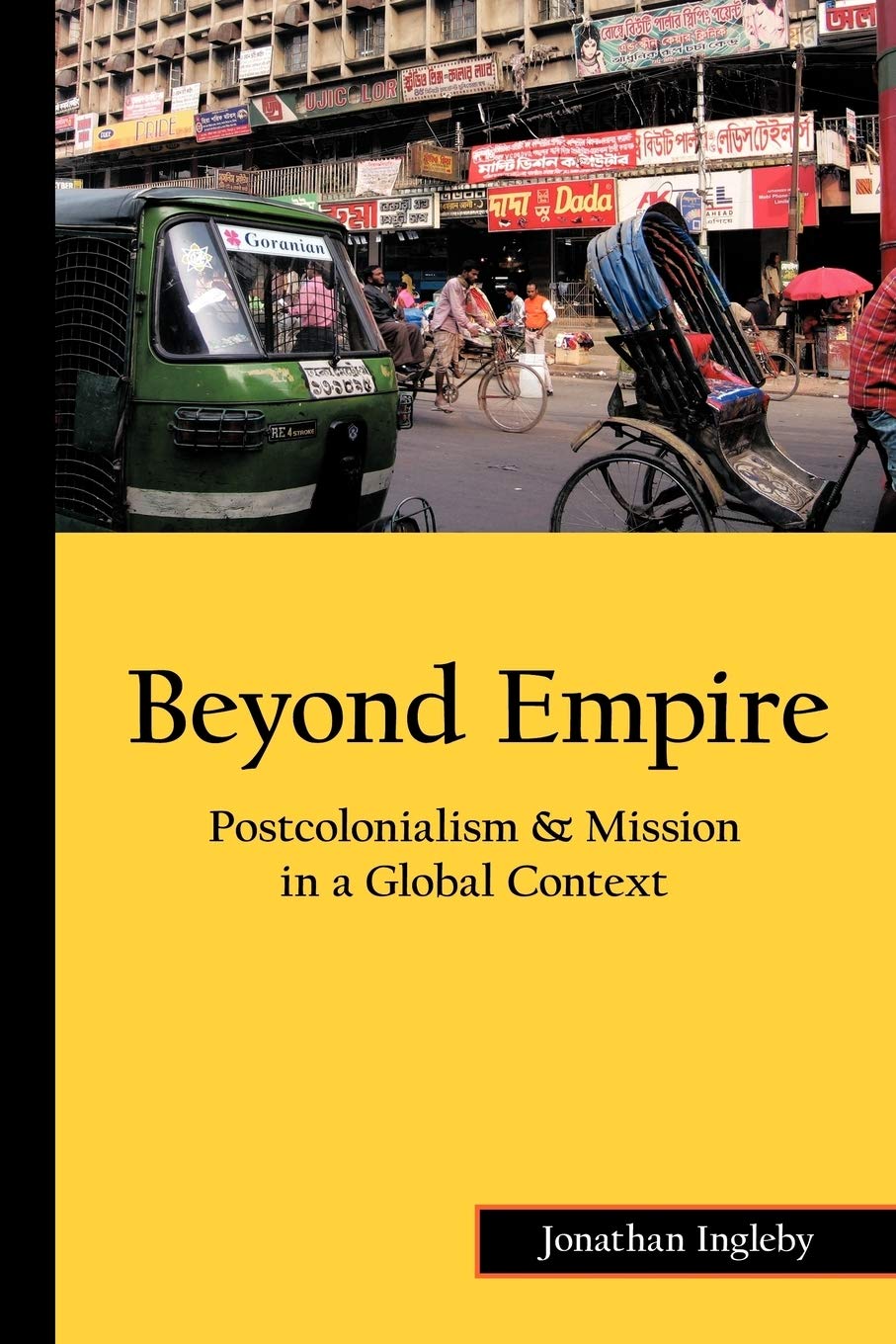 Beyond Empire: Postcolonialism & Mission in a Global Context