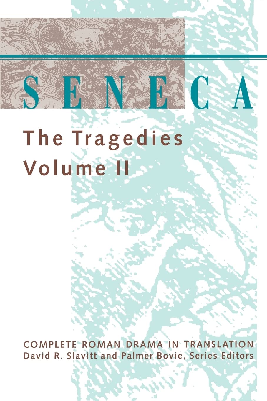 Seneca: The Tragedies: Volume 2 (Seneca (Hardcover))