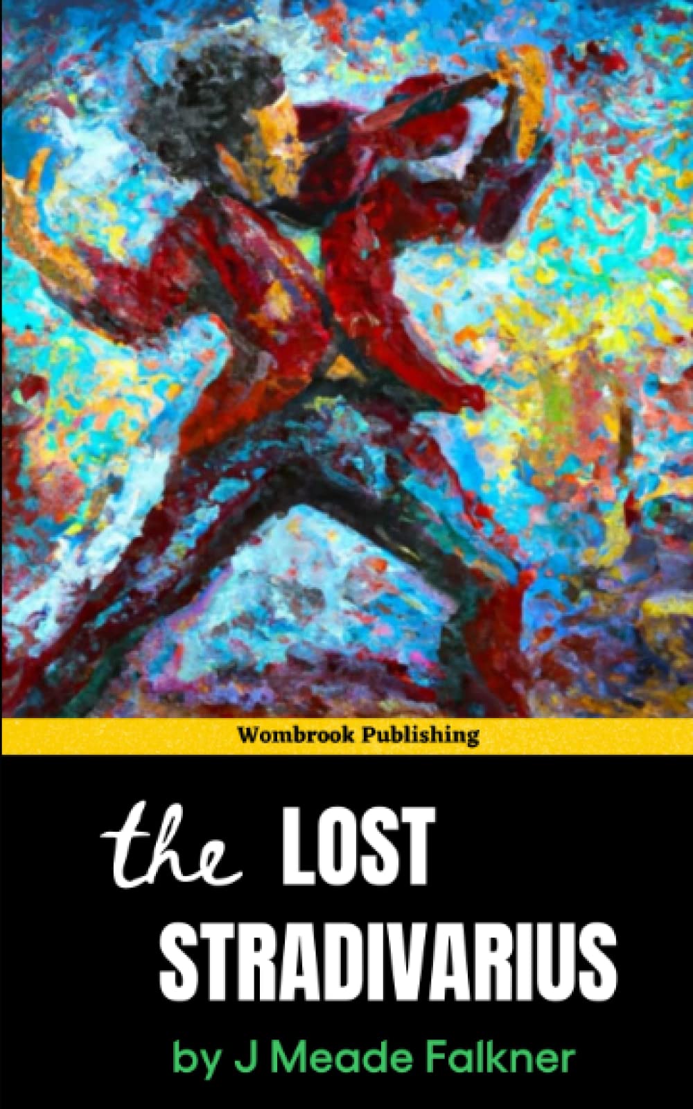 The Lost Stradivarius: The Haunting Melody of the Mysterious Violin Unveiled (Annotated)
