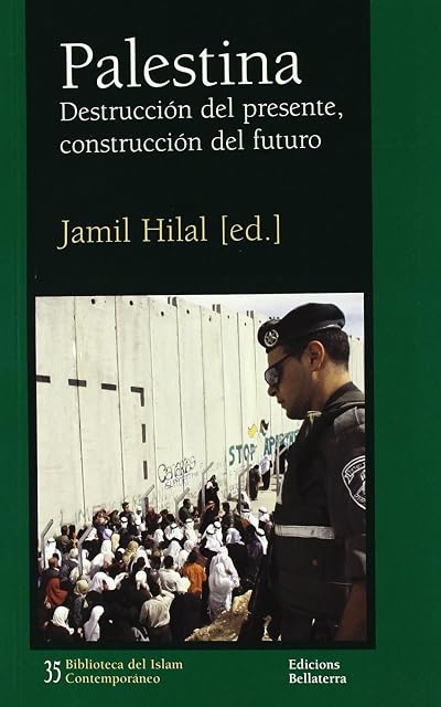 Portada de Palestina: Destruccion del Presente Construccion del Futuro