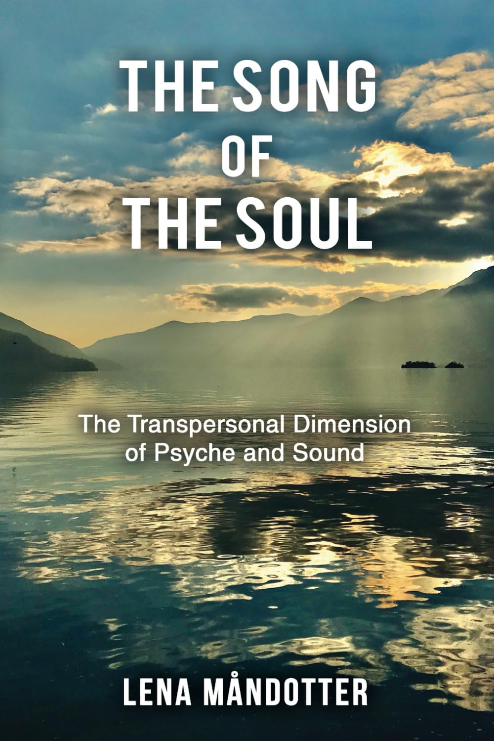 The Song of the Soul: The Transpersonal Dimension of Psyche and Sound
