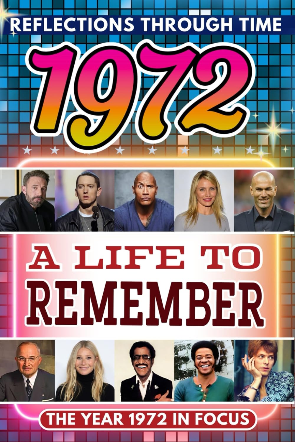 1972 in Focus: A Life to Remember - The Year You Were Born Book: A nostalgic gift packed with trivia, brain games, and events to celebrate birthdays, milestones, and memories