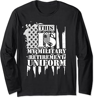Retirement: This Is My Military Retirement Unifor... Veteran Long Sleeve T-Shirt