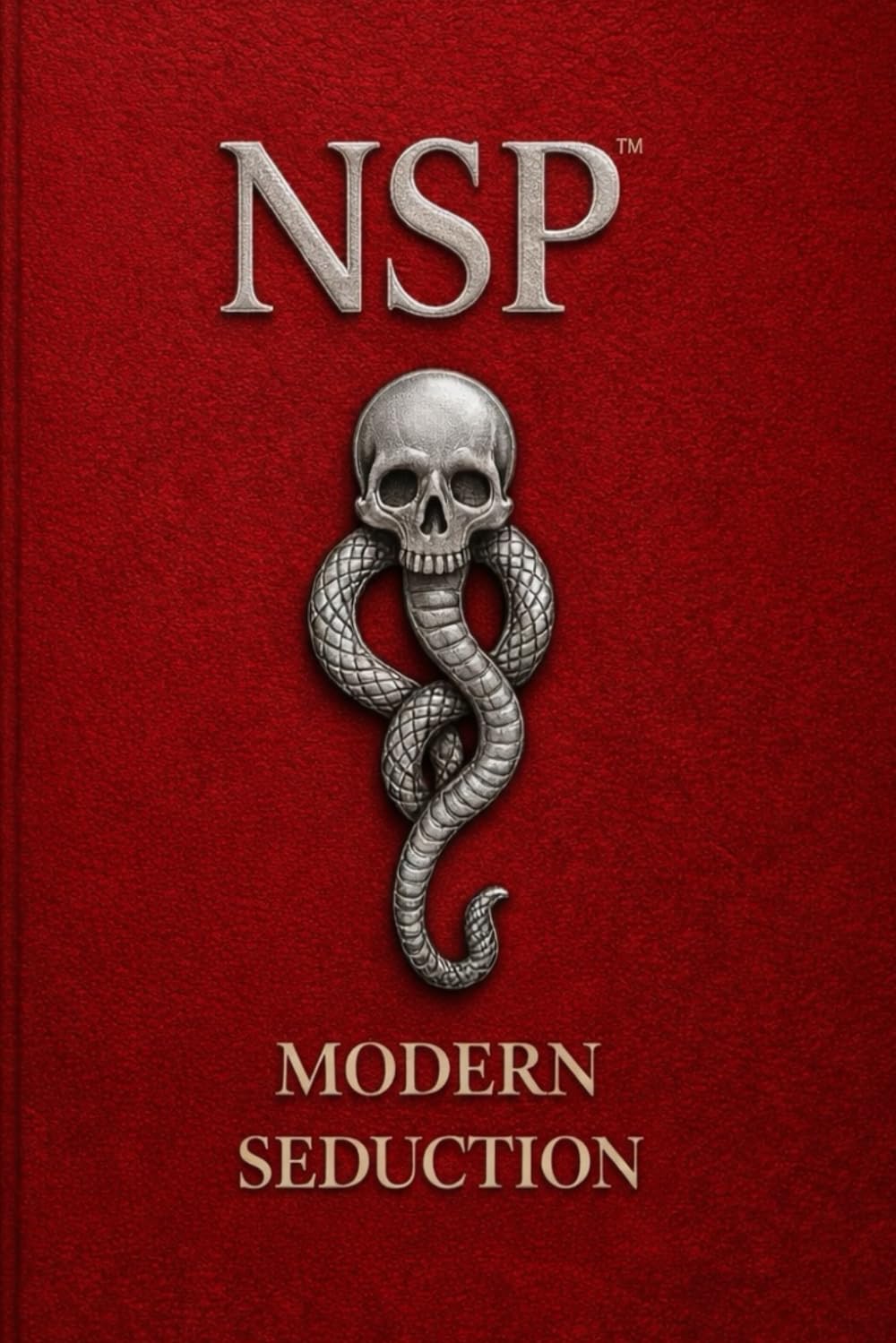 NSP™ THE MAGNETIC CODE Attraction & Embodied Presence: Modern Seduction, Polarity & Authentic Magnetism: 3 (NSP™ INITIATE LIFE CHANGE SERIES ... Influence, and Human Transformation)