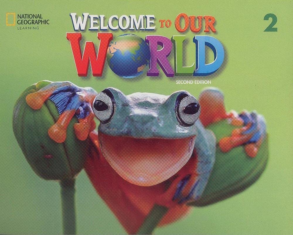 Welcome to Our World 2 with the Spark platform (BRE) (Welcome to Our World (British English), Second Edition)