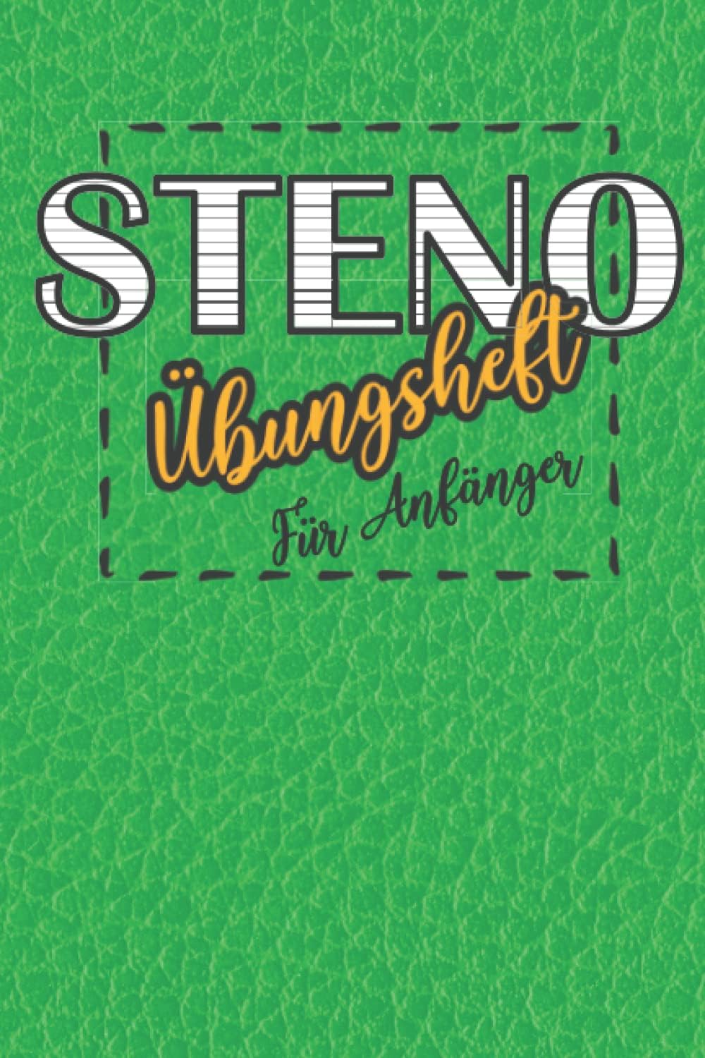 Stenoheft A5 Übungsheft Stenographie für Anfänger: für Anfänger mit großem Linienabstand von 4 mm 60 beschreibbare Seiten Stenografie Schreibheft (German Edition)